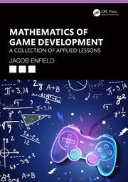 Mathematics of Game Development
A Collection of Applied Lessons