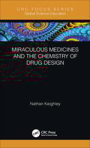 Miraculous Medicines and the Chemistry of Drug-Design