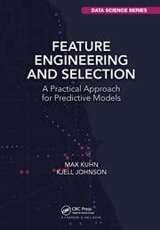Feature Engineering and Selection
A Practical Approach for Predictive Models