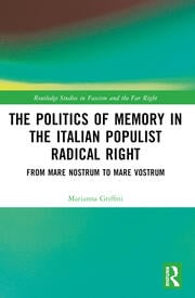 The Politics of Memory in the Italian Populist Radical Right