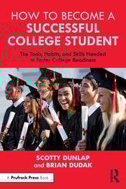 How to Become a Successful College Student
The Tools, Habits, and Skills Needed to Foster College Readiness