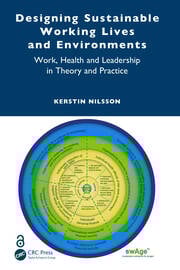 Designing Sustainable Working Lives and Environments
Work, Health and Leadership in Theory and Practice