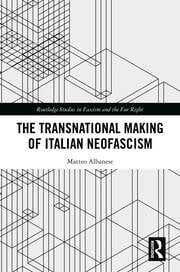 The Transnational Making of Italian Neofascism
