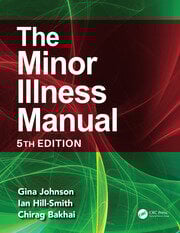 The Minor Illness Manual,
5th Edition